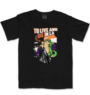 To Live and Die in LA | Unisex T-shirt