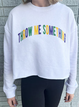 Throw Me Something | Cropped Crewneck Sweatshirt